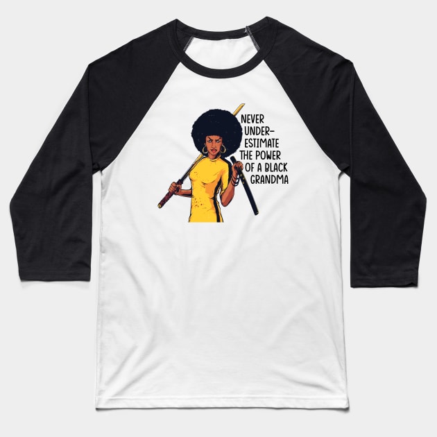 Never Underestimate the Power of a Grandma Baseball T-Shirt by UrbanLifeApparel